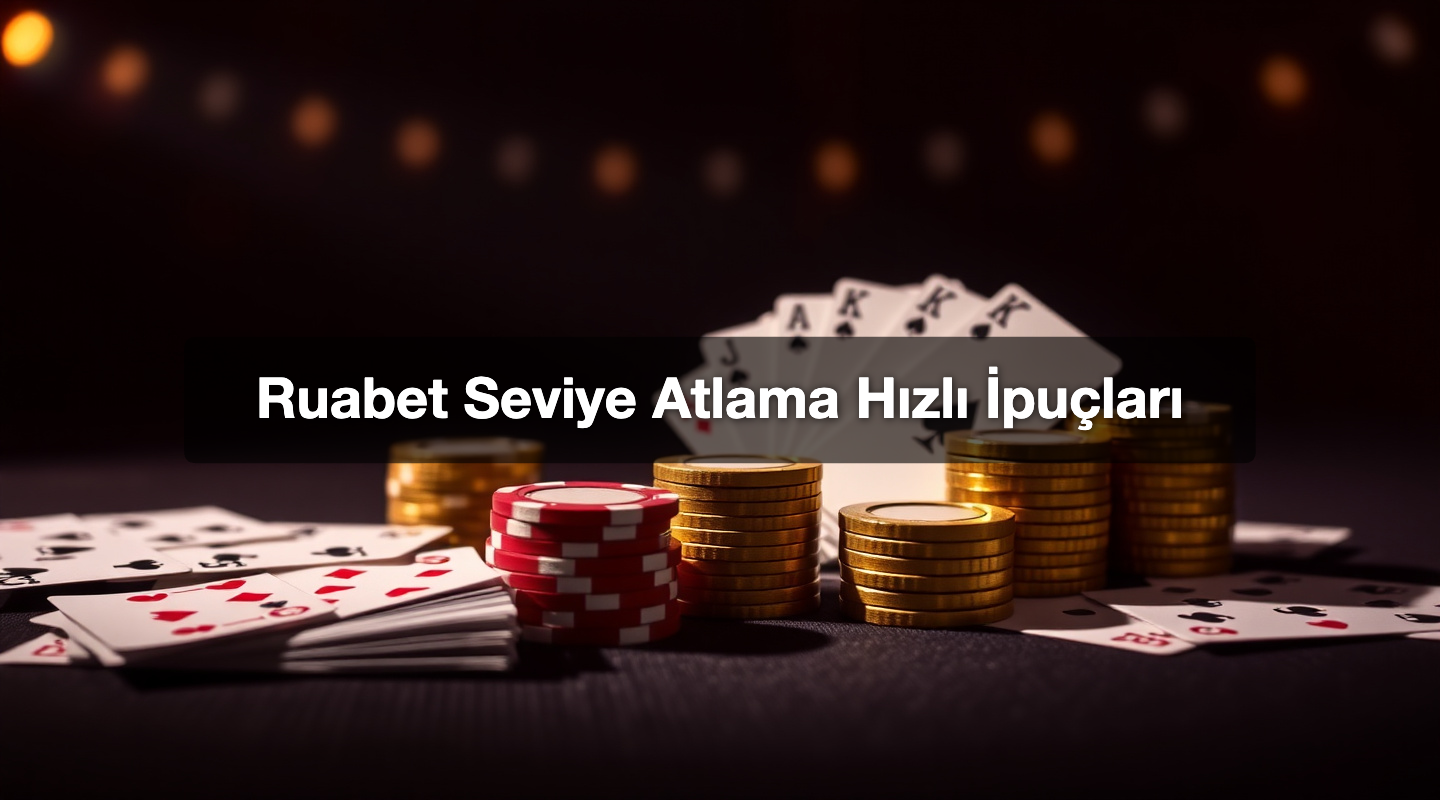 Ruabet Seviye Atlama Hızlı İpuçları 1 Ruabet Seviye Atlama Hızlı İpuçları